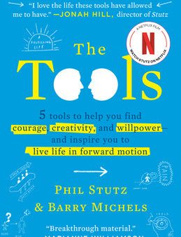 Tools: 5 Tools to Help You Find Courage, Creativity, and Willpower--And Inspire You to Live Life in Forward Motion, The Online