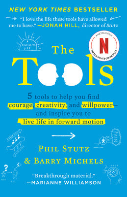 Tools: 5 Tools to Help You Find Courage, Creativity, and Willpower--And Inspire You to Live Life in Forward Motion, The Online