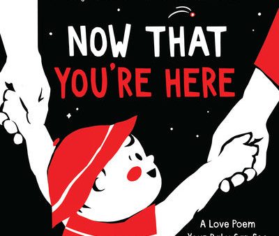 Now That You re Here: A High Contrast Book for Newborns Online now