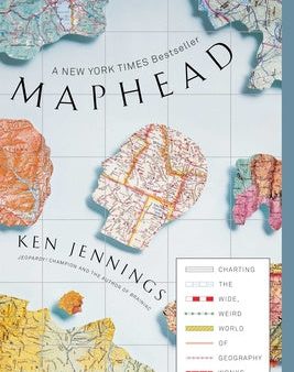 Maphead: Charting the Wide, Weird World of Geography Wonks Sale