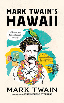 Mark Twain s Hawaii: A Humorous Romp Through History Sale