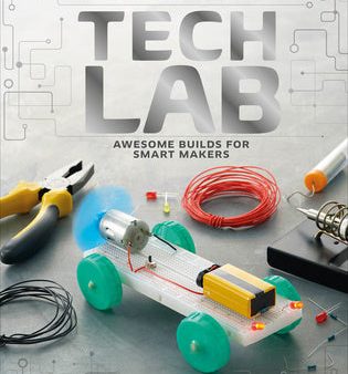 Tech Lab: Awesome Builds for Smart Makers Supply