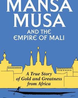 Mansa Musa and the Empire of Mali Supply