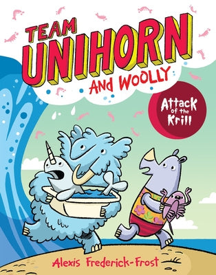 Team Unihorn and Woolly #1: Attack of the Krill For Sale