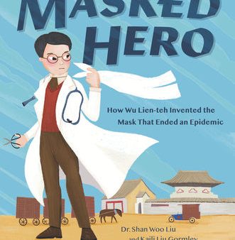 Masked Hero: How Wu Lien-Teh Invented the Mask That Ended an Epidemic For Cheap