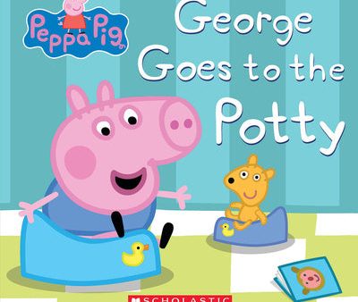 Peppa Pig: George Goes to the Potty For Discount