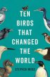 Ten Birds That Changed the World Online now