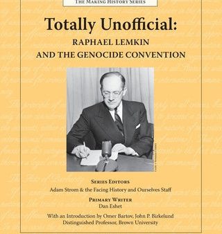 Totally Unofficial: Raphael Lemkin and the Genocide Convention For Sale