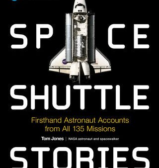 Space Shuttle Stories: Firsthand Astronaut Accounts from All 135 Missions Fashion