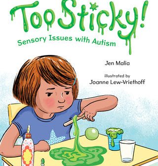 Too Sticky!: Sensory Issues with Autism For Discount