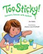 Too Sticky!: Sensory Issues with Autism For Discount