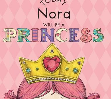 Today Nora Will Be a Princess Online Sale