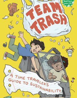 Team Trash: A Time Traveler s Guide to Sustainability Discount