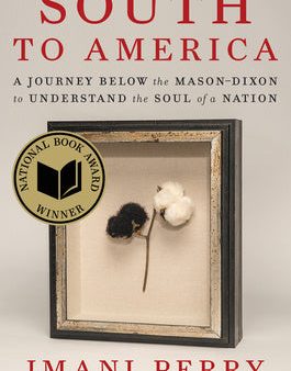 South to America: A Journey Below the Mason-Dixon to Understand the Soul of a Nation Fashion