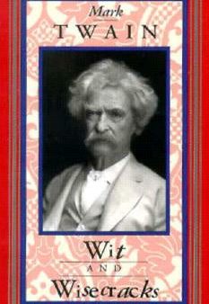 Mark Twain: Wit & Wisecracks For Discount