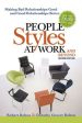 People Styles at Work...and Beyond: Making Bad Relationships Good and Good Relationships Better Supply