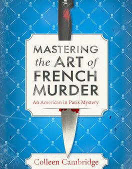 Mastering the Art of French Murder: A Charming New Parisian Historical Mystery For Cheap