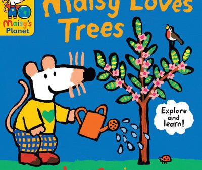 Maisy Loves Trees: A Maisy s Planet Book Online Hot Sale