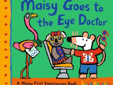 Maisy Goes to the Eye Doctor: A Maisy First Experience Book Discount