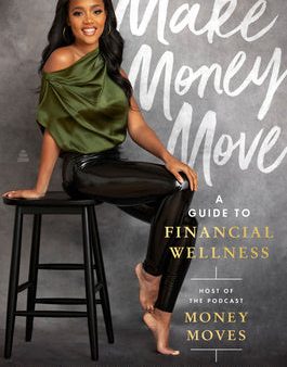 Make Money Move: A Guide to Financial Wellness For Cheap