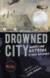 Drowned City: Hurricane Katrina And New Orleans For Sale