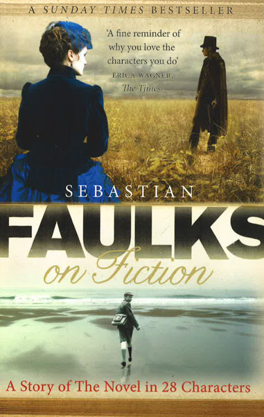 Sebastian Faulks On Fiction Online