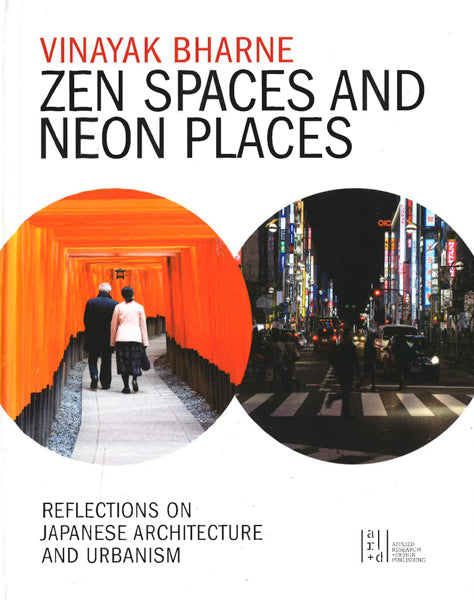 Zen Spaces In Neon Places: Reflections On Japanese Architecture And Urbanism Sale