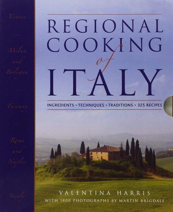 Regional Cooking Of Italy : Ingredients, Techniques, Traditions, 325 Recipes Cheap