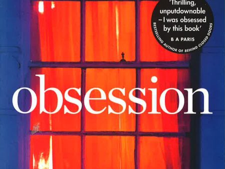 Obsession: The Bestselling Psychological Thriller Of 2017 For Sale