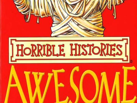 HORRIBLE HISTORIES: AWESOME EGYPTIANS Hot on Sale